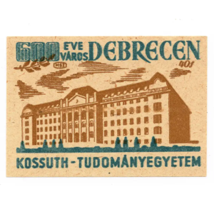 Debrecen 600 year - Kossuth - University of Science