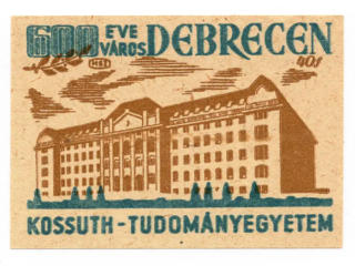 Debrecen 600 year - Kossuth - University of Science Debrecen 600 year - Kossuth - University of Science
