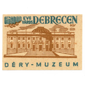 Debrecen 600 year - Déri Museum