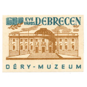 Debrecen 600 year - Déri Museum