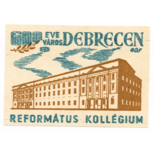 Debrecen 600 year - Reformed college